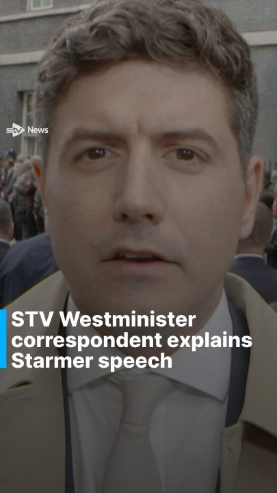 STV Westminister correspondent explains Starmer speech | STV News