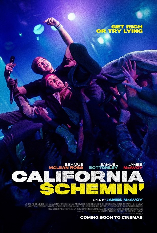 First poster for James McAvoy's directorial debut California Schemin'.